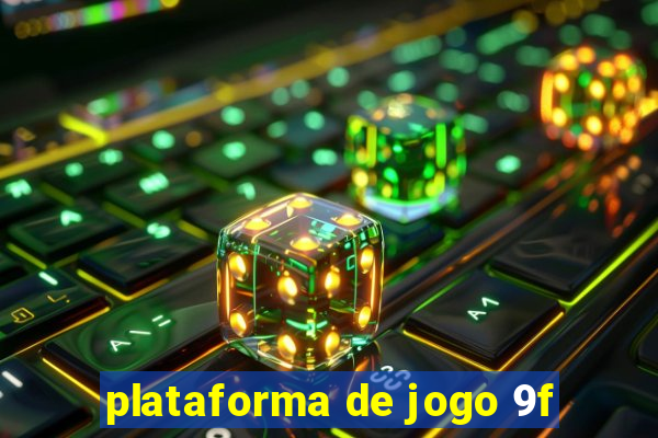 plataforma de jogo 9f